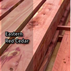 Aromatic Eastern Red Cedar | $4.00 Per Board Foot
